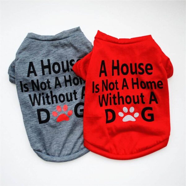 Buy A House is Not Home Without A Dog Summer Dog T-Shirt in Rwanda on Petsasa